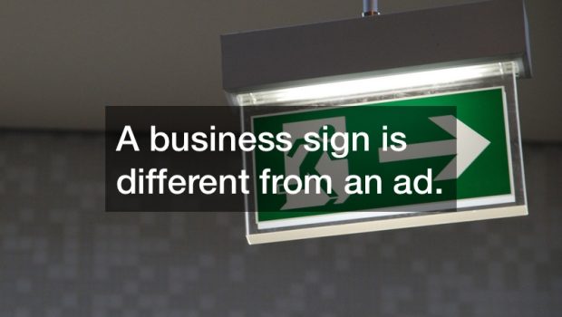 A business sign is different from an ad.